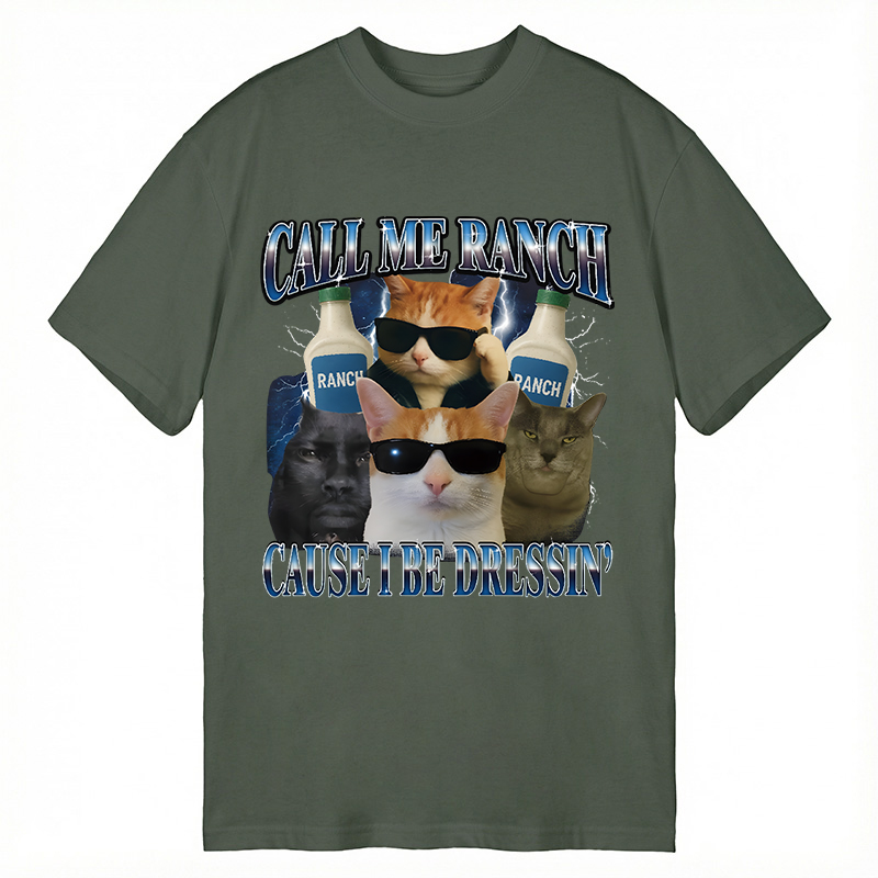 Tokyocanvas Call Me Ranch Cause I Be Dressin' Funny Cat Meme Classic T-Shirt