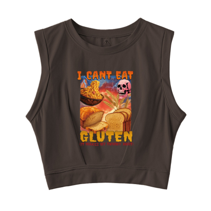 Tokyocanvas I Can't Eat Gluten Funny Meme Sleeveless Crop Top