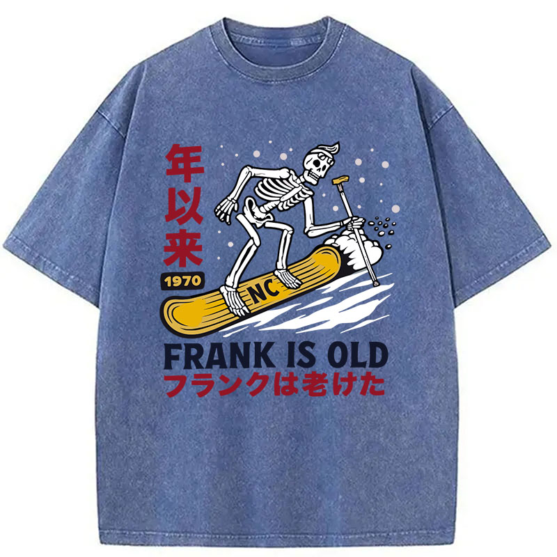 Tokyocanvas Frank Is Old 1970 Skeleton Snowboard Funny Washed T-Shirt