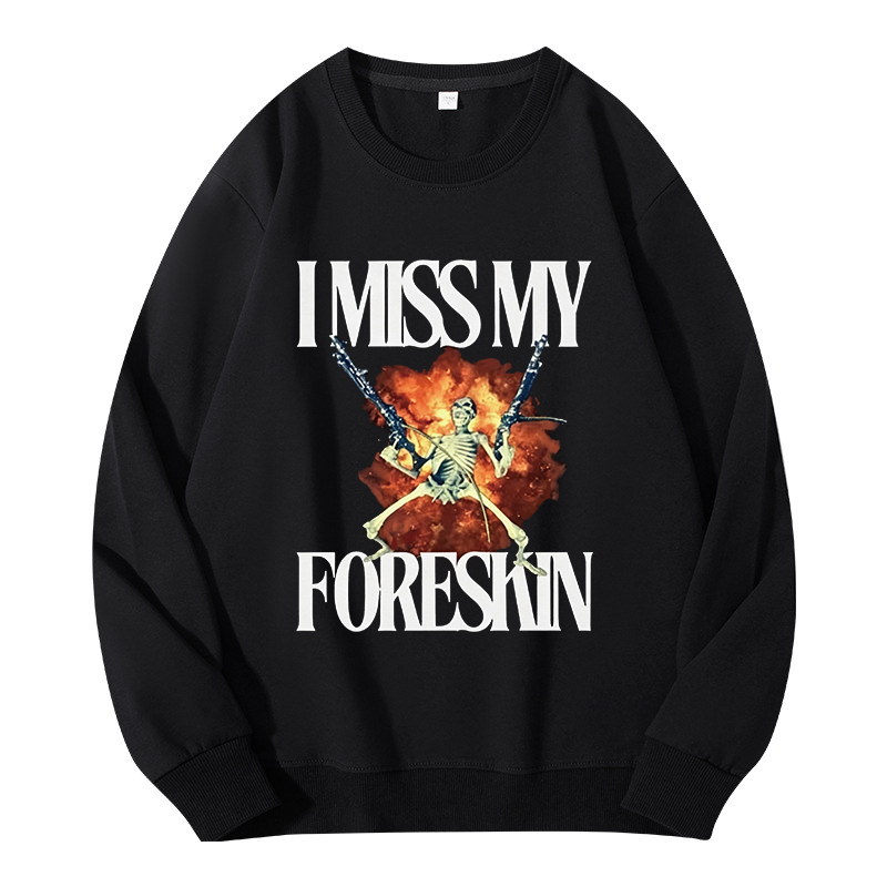 Tokyocanvas I Miss My Foreskin Classic Sweatshirt