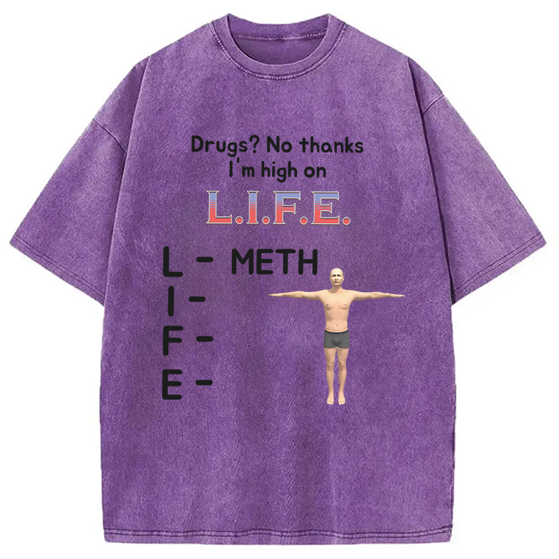Tokyocanvas High On Life Meth Funny Meme Washed T-Shirt