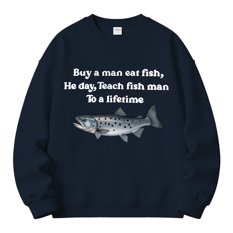 Tokyocanvas Buy A Man Eat Fsh Fleece Lined Sweatshirt
