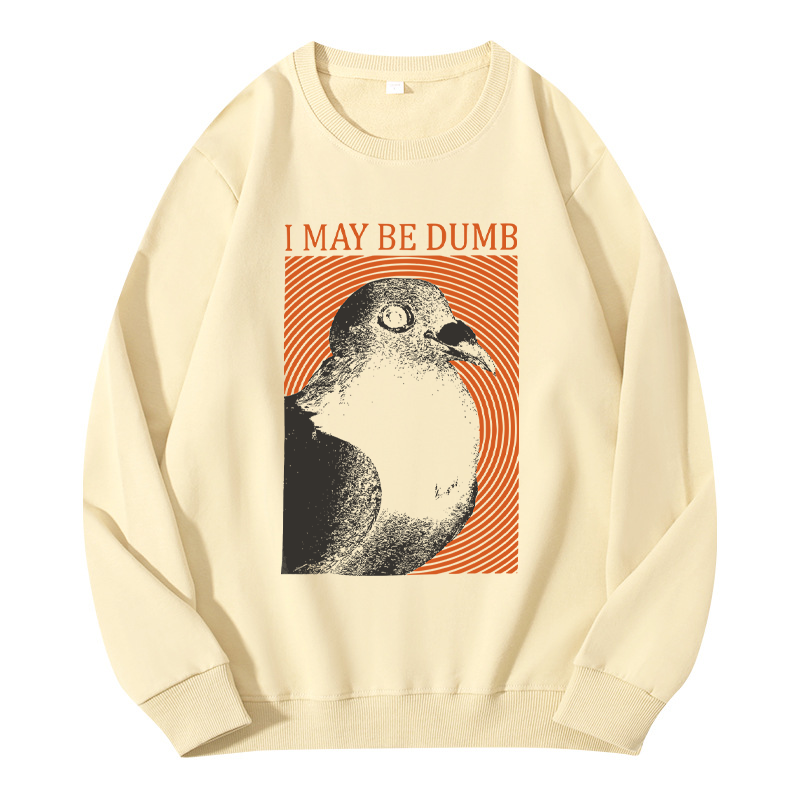 Tokyocanvas I May Be Dumb Classic Sweatshirt