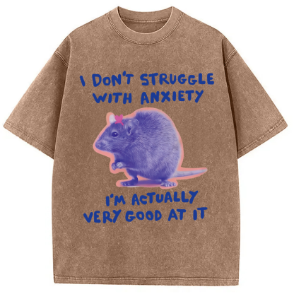 Tokyocanvas I Don't Struggle With Anxiety Washed T-Shirt