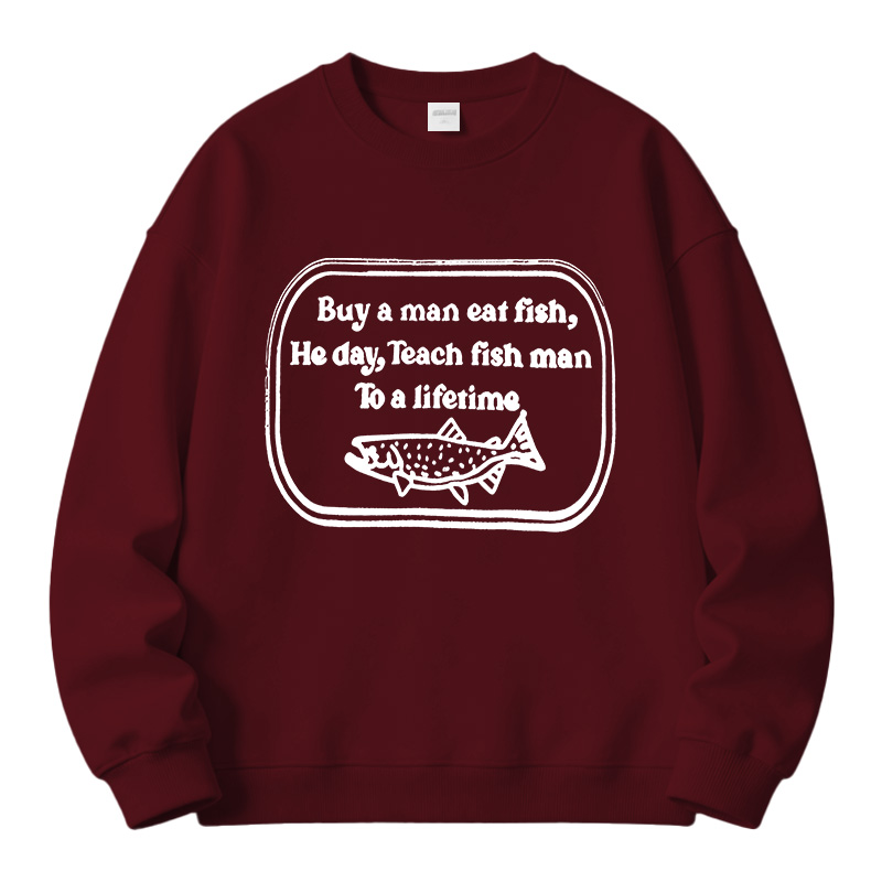 Tokyocanvas Teach fish man To a lifetime Fleece Lined Sweatshirt