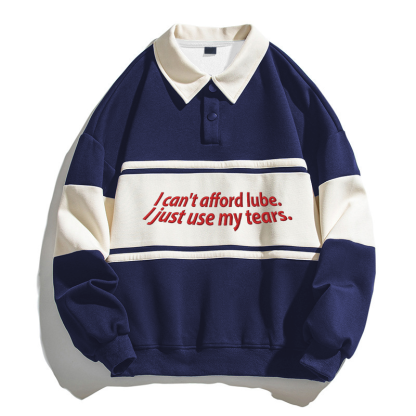 Tokyocanvas I Can't Afford Lube Polo Embroidered Sweatshirt