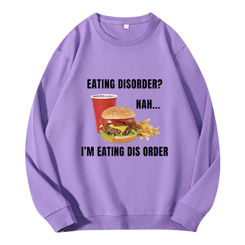 Tokyocanvas Eating Disorder Nah I'm Eating Dis Order Classic Sweatshirt