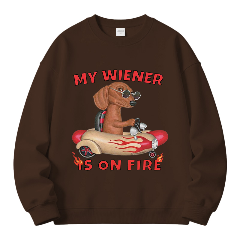 Tokyocanvas My Wiener Is On Fire Funny Dog Fleece Lined Sweatshirt
