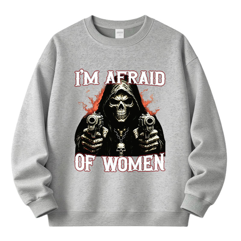 Tokyocanvas I'm Afraid Of Women Fleece Lined Sweatshirt