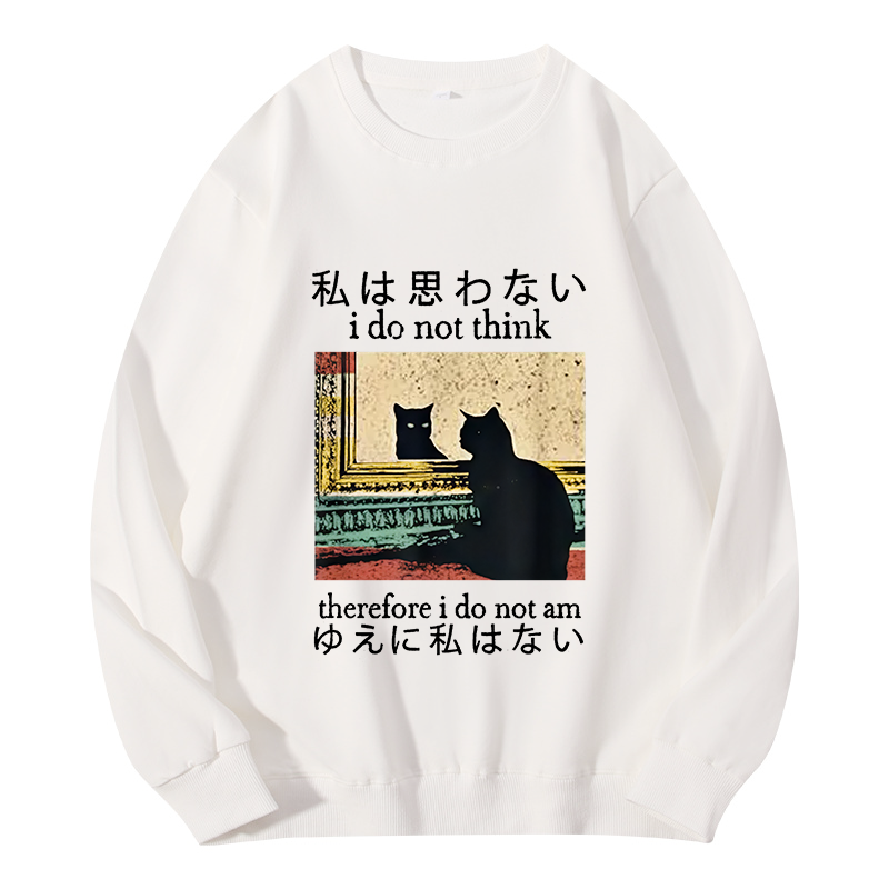 Tokyocanvas I Do Not Think Therefore I Do Not Am Classic Sweatshirt