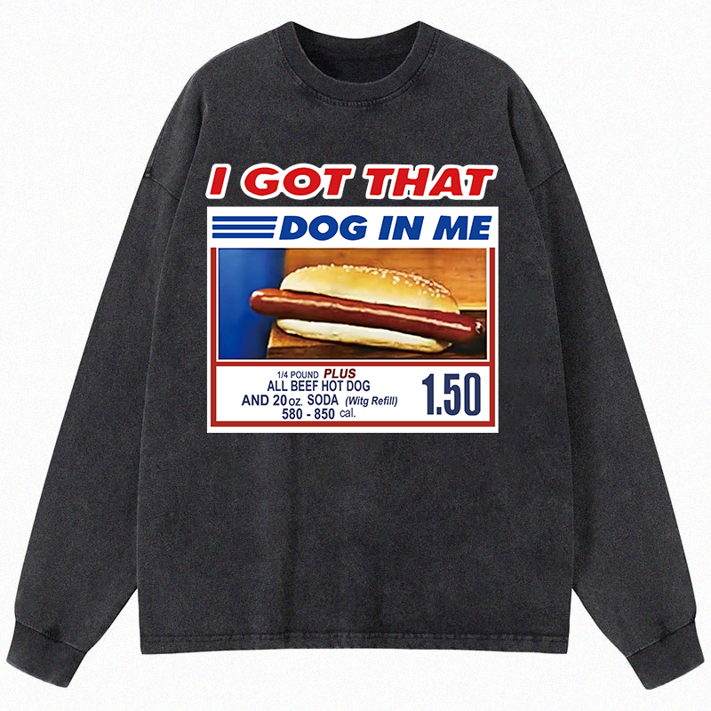Tokyocanvas I Got That Dog In Me Long Sleeve Washed T-Shirt