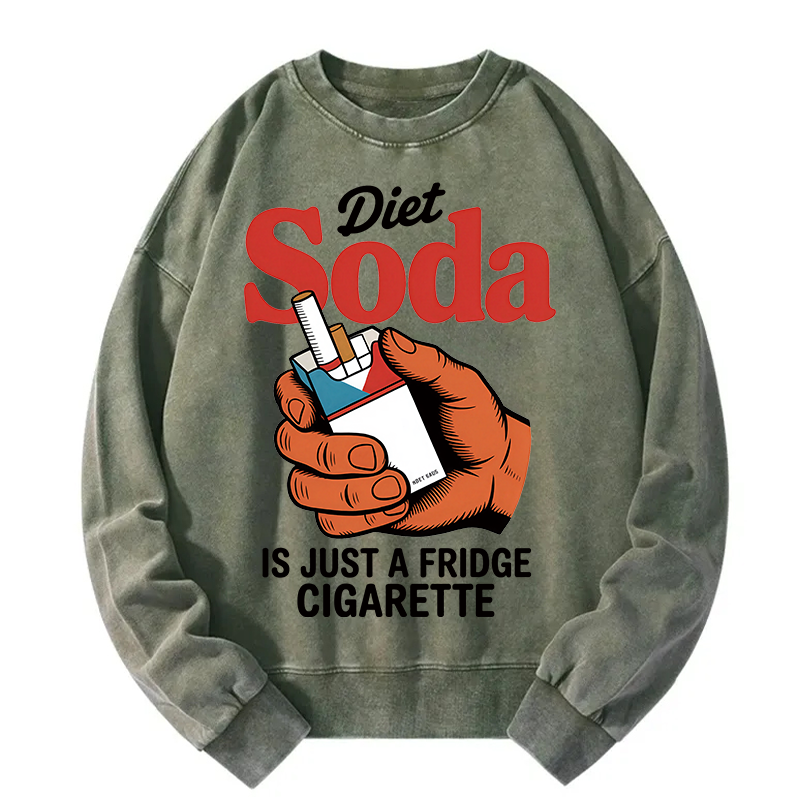 Tokyocanvas Diet Soda Is Just A Fridge Cigarette Funny Washed Sweatshirt