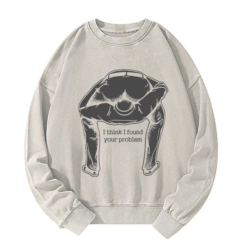 Tokyocanvas I Found Your Problem Washed Sweatshirt