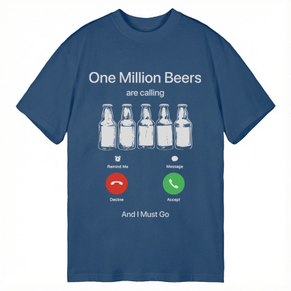 Tokyocanvas One Million Beers Are Calling Classic T-Shirt