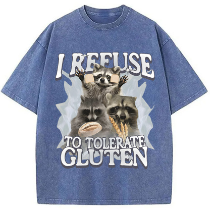 Tokyocanvas Refuse to Tolerate Gluten Funny Raccoon Meme Washed T-Shirt