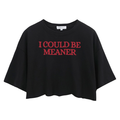 Tokyocanvas I Could Be Meaner Crop Top