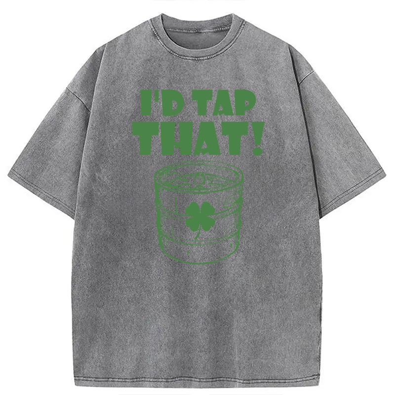 Tokyocanvas I'd Tap That Funny Beer St. Patrick's Day Washed T-Shirt