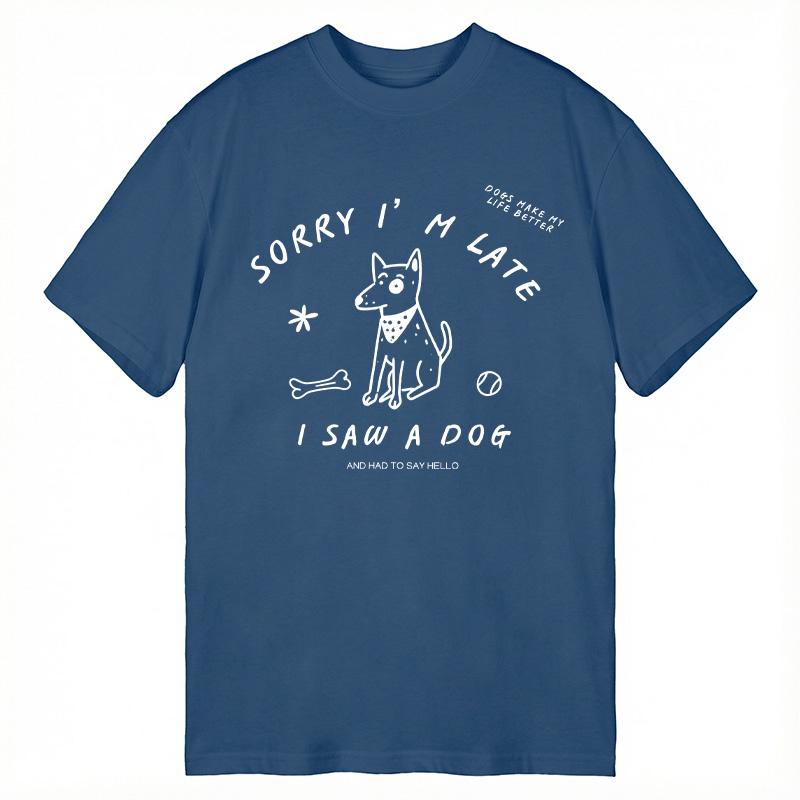 Tokyocanvas Sorry I'm Late I Saw A Dog Classic T-Shirt