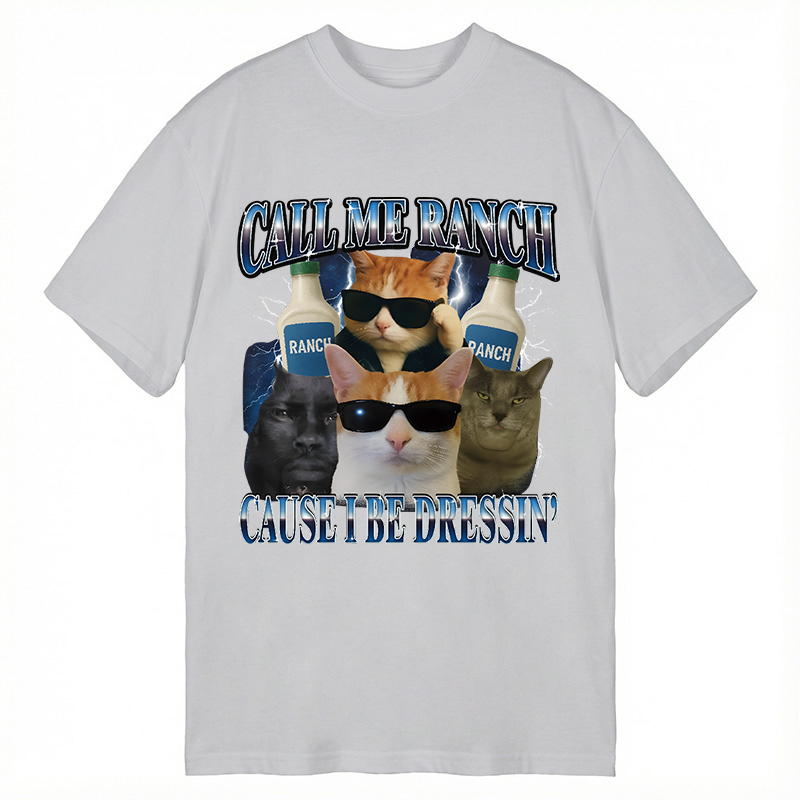 Tokyocanvas Call Me Ranch Cause I Be Dressin' Funny Cat Meme Classic T-Shirt
