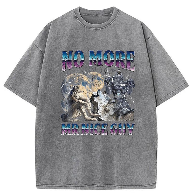 Tokyocanvas No More Mr Nice Guy Alpha Wolf Meme Washed T-Shirt