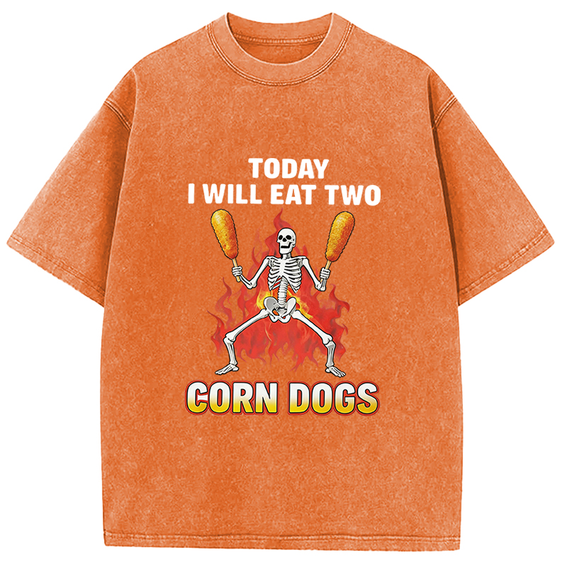 Tokyocanvas Today I Will Eat Two Corn Dogs Skeleton Meme Washed T-Shirt