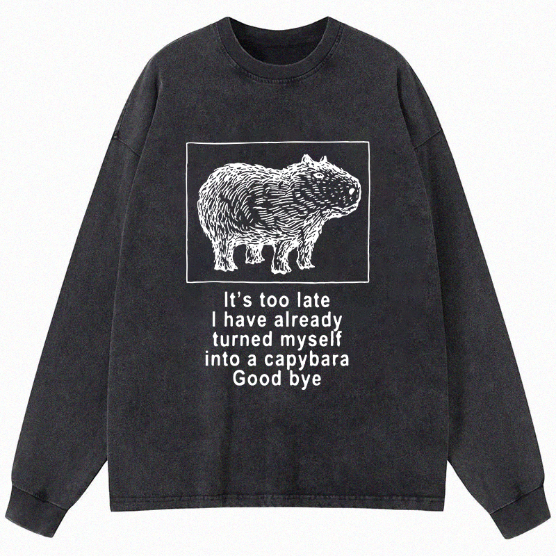 Tokyocanvas I Have Turned Myself Into A Capybara Long Sleeve Washed T-Shirt