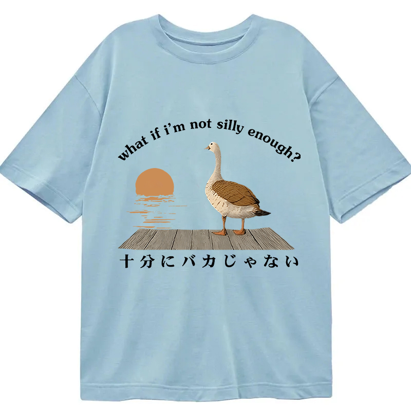 Tokyocanvas What If i'm Not Silly Enough Classic T-Shirt