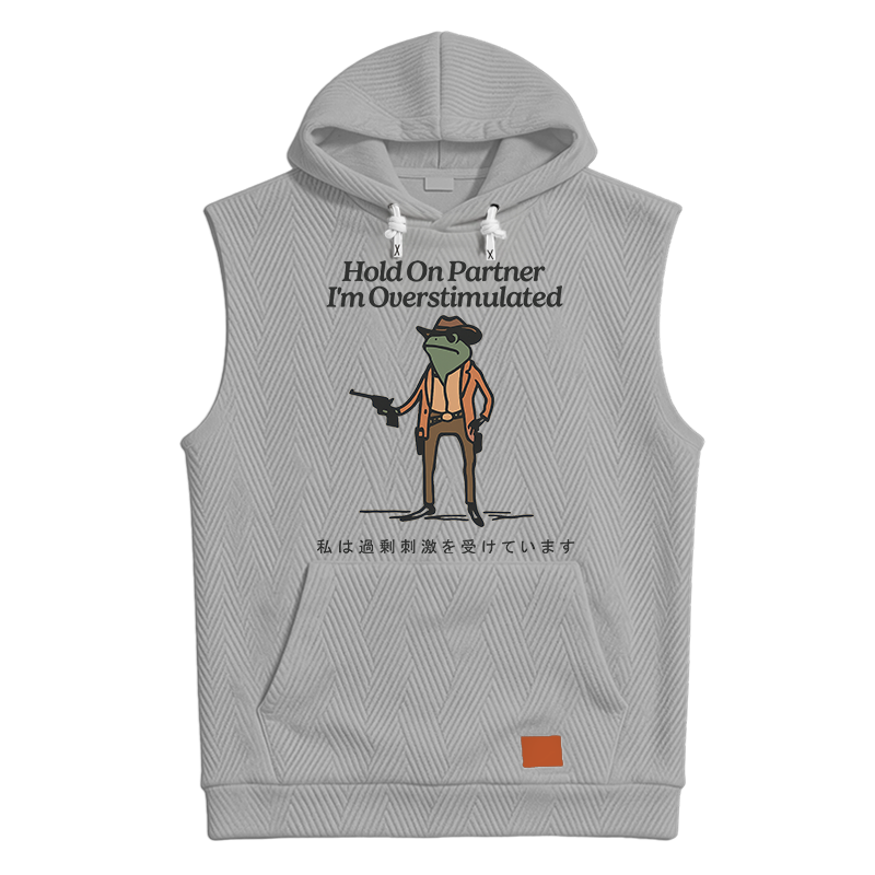 Tokyocanvas Hold On Partner I'm Overstimulated Hooded Tank