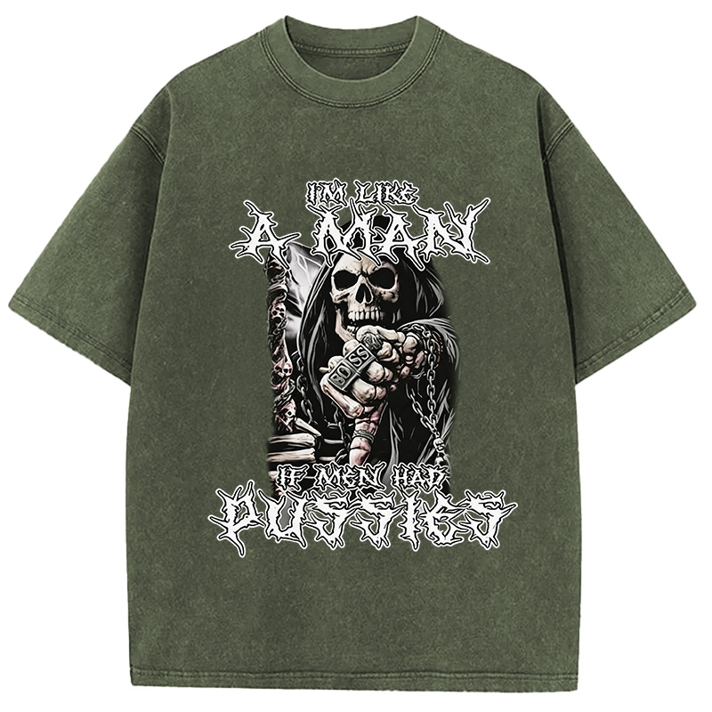 Tokyocanvas I'm Like a Man if Men had Pussies Washed T-Shirt