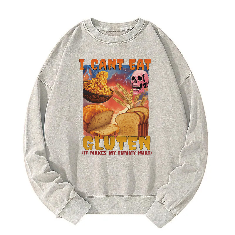 Tokyocanvas I Can't Eat Gluten Funny Meme Washed Sweatshirt