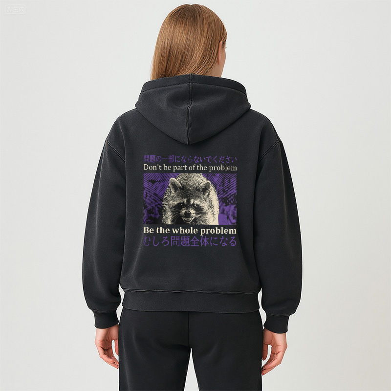 Tokyocanvas Don't be part of the problem Raccoon Vintage Washed Zip Hoodie