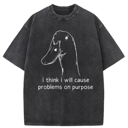Tokyocanvas I Think I Will Cause Problems On Purpose Washed T-Shirt
