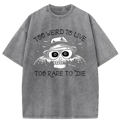 Tokyocanvas Too Weird to Live Too Rare to Die Washed T-Shirt