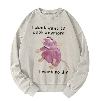Tokyocanvas I Don't Want To Cook Anymore Washed Sweatshirt