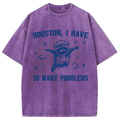 Tokyocanvas Houston I Have So Many Problems Washed T-Shirt
