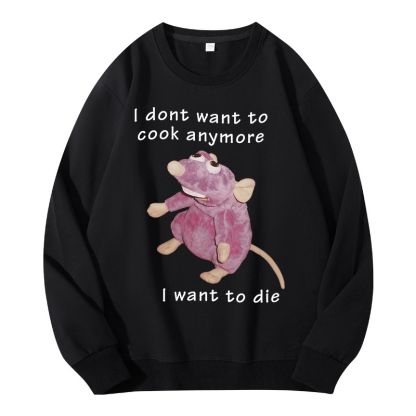Tokyocanvas I Don't Want To Cook Anymore Classic Sweatshirt