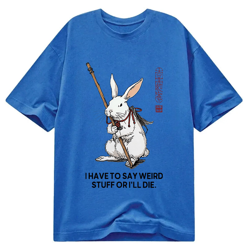Tokyocanvas Rabbit Gotta Say Weird Classic T-Shirt