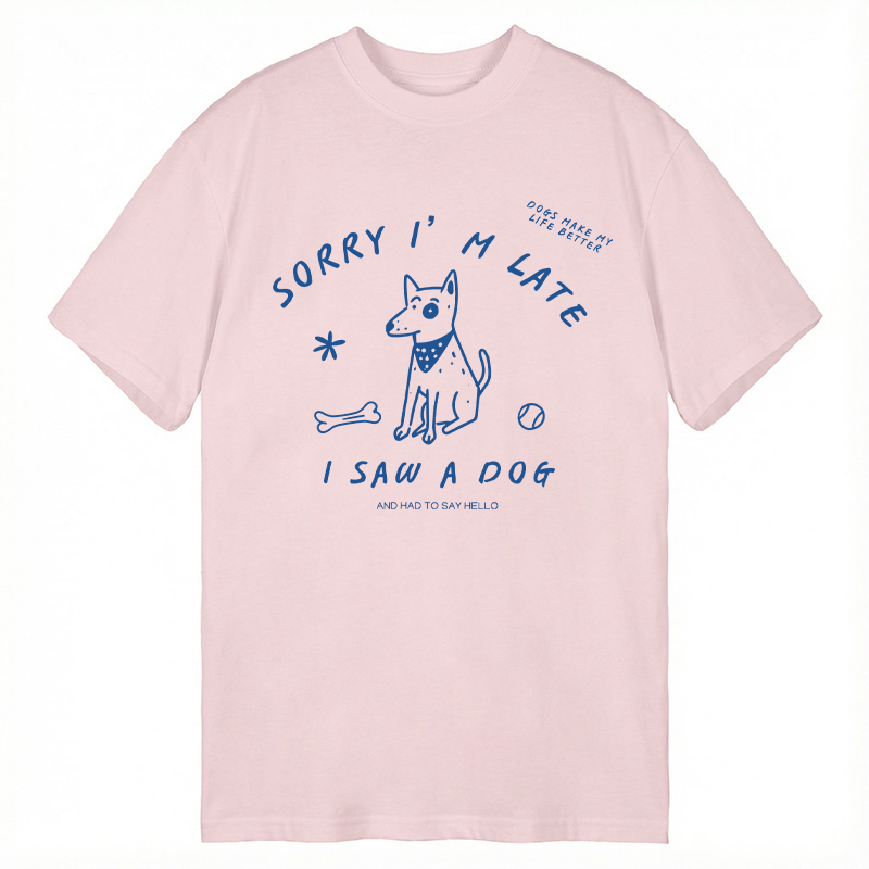 Tokyocanvas Sorry I'm Late I Saw A Dog Classic T-Shirt