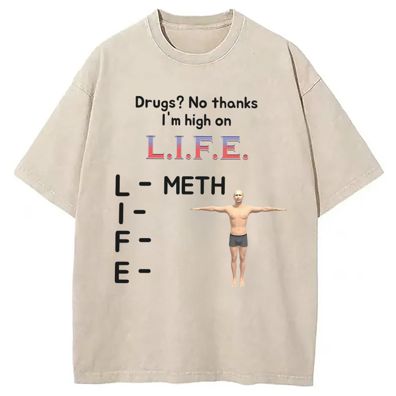 Tokyocanvas High On Life Meth Funny Meme Washed T-Shirt