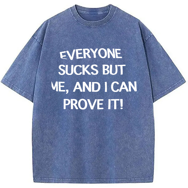 Tokyocanvas Everyone Sucks But Me Washed T-Shirt