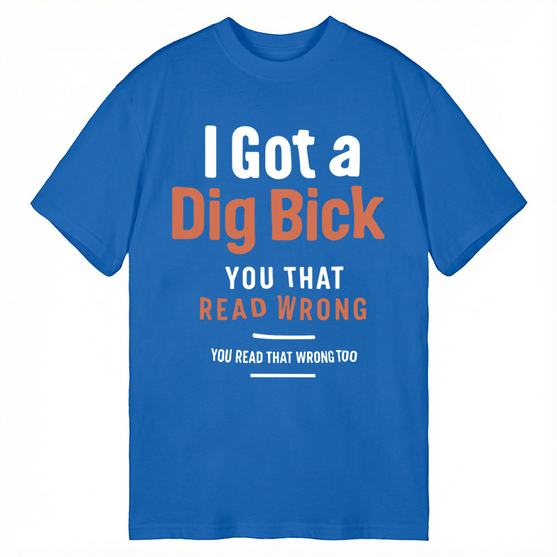 Tokyocanvas I Got A Dig Bick Classic T-Shirt