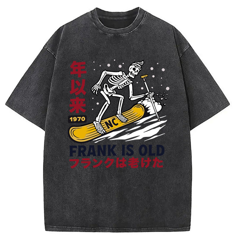 Tokyocanvas Frank Is Old 1970 Skeleton Snowboard Funny Washed T-Shirt