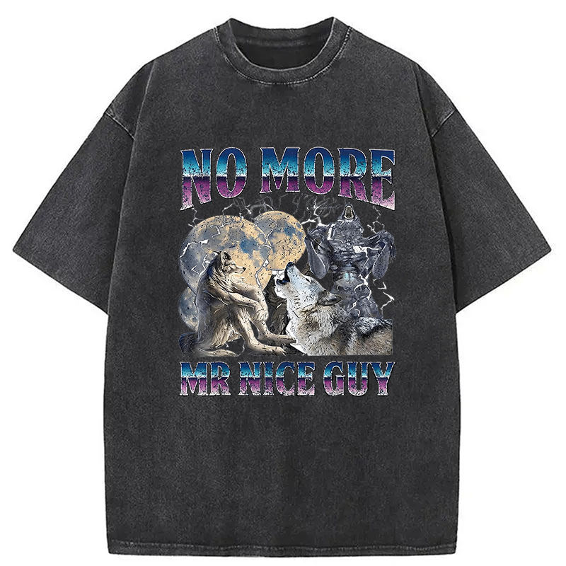 Tokyocanvas No More Mr Nice Guy Alpha Wolf Meme Washed T-Shirt