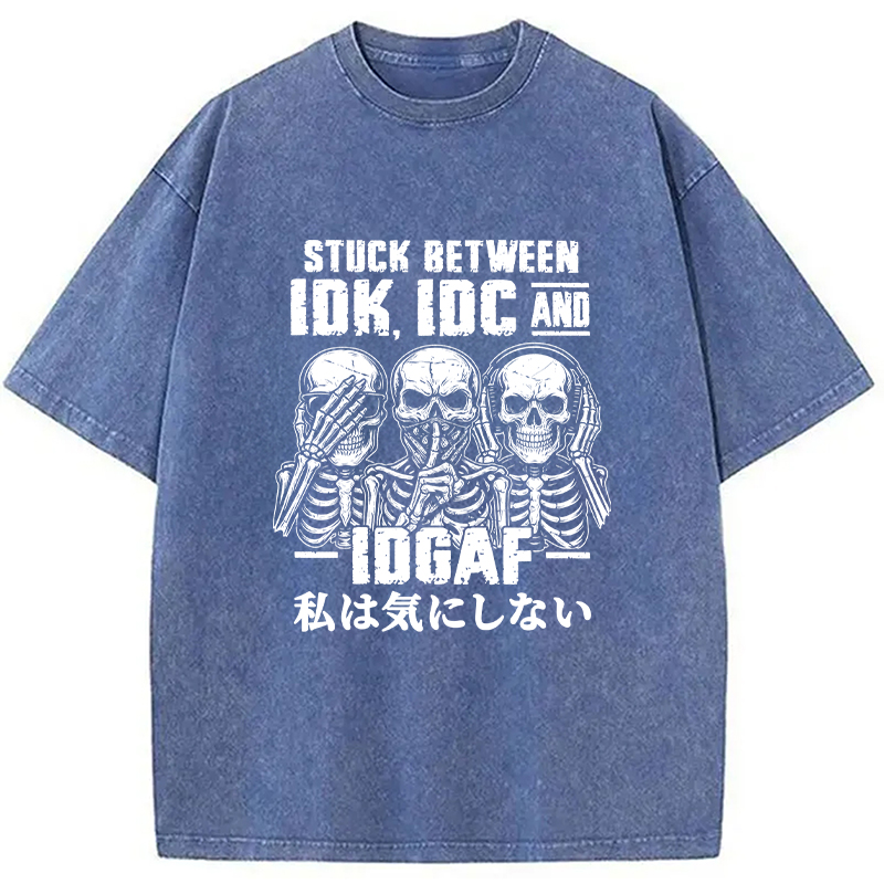 Tokyocanvas Idk Idc And Idgaf Washed T-Shirt