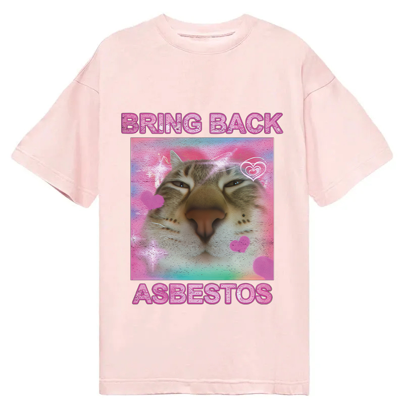 Tokyocanvas Bring Back Asbestos Classic T-Shirt