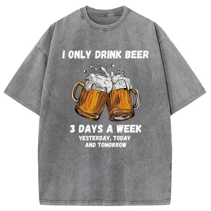 Tokyocanvas I Only Drink Beer 3 Times A Week Washed T-Shirt