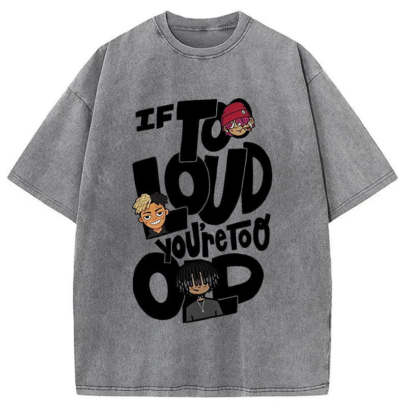 Tokyocanvas If It's Too Loud Washed T-Shirt