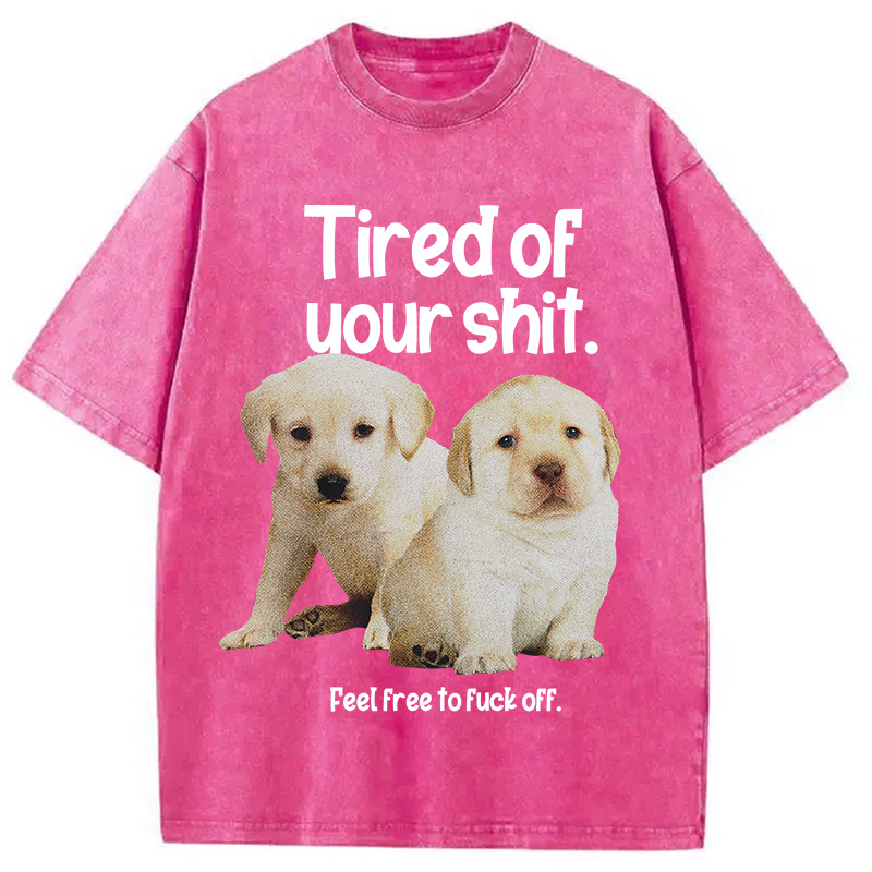Tokyocanvas Tired of Your Shit Washed T-Shirt