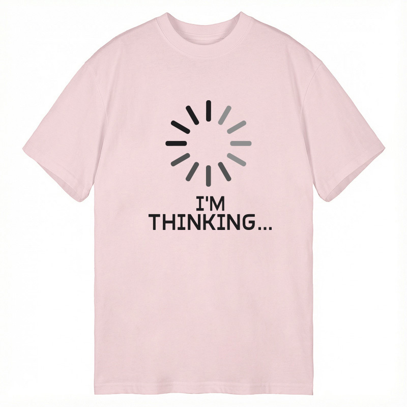 Tokyocanvas I'm Thinking Loading It Classic T-Shirt