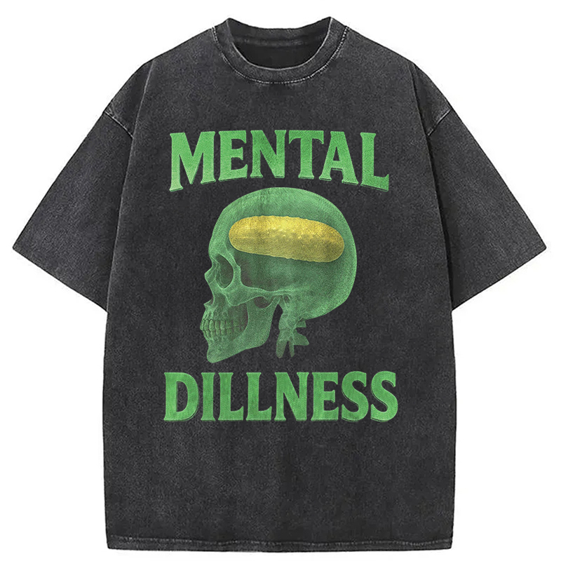 Tokyocanvas Mental Dillness Funny Pickle Meme Washed T-Shirt